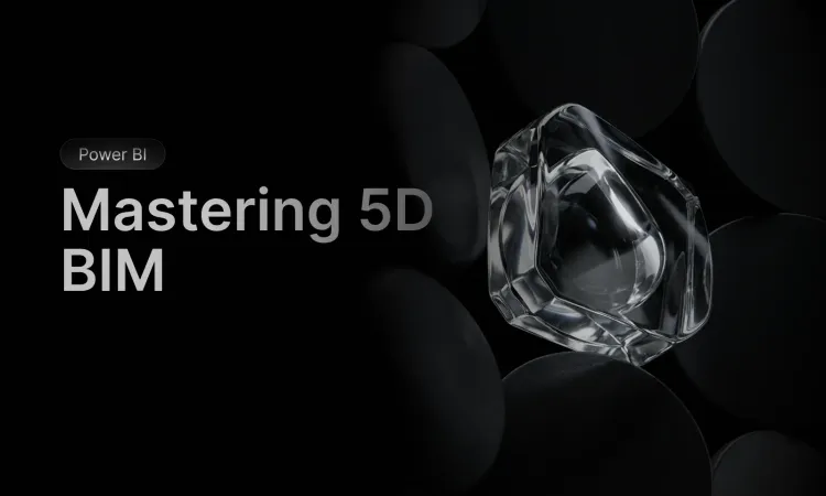 Beyond Scheduling: Integrating BIM 5D Cost with Power BI